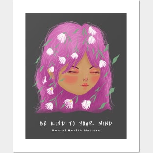 Be Kind to Your Mind - Mental Health Matters Posters and Art